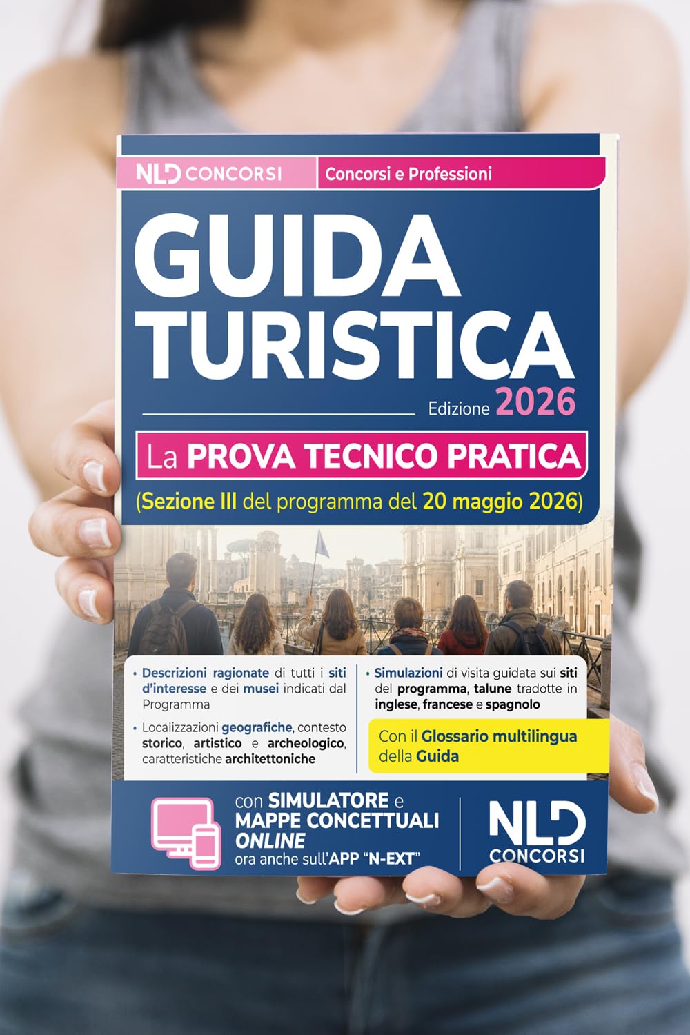 Esame abilitazione guida turistica 2026. Manuale per la prova tecnico pratica. Con simulazioni