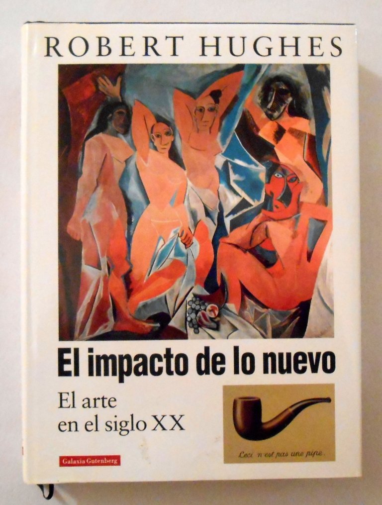 El impacto de lo nuevo: El arte en el siglo XX (Ensayo)