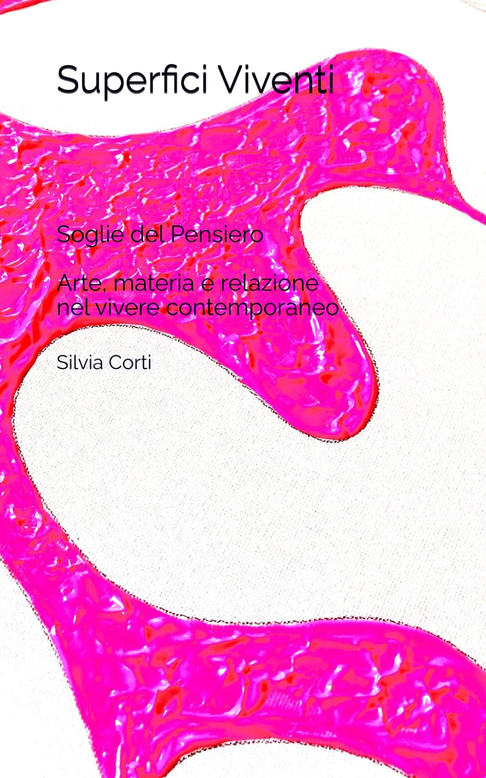 Superfici Viventi Soglie del Pensiero livre sur l'art contemporain et la matière