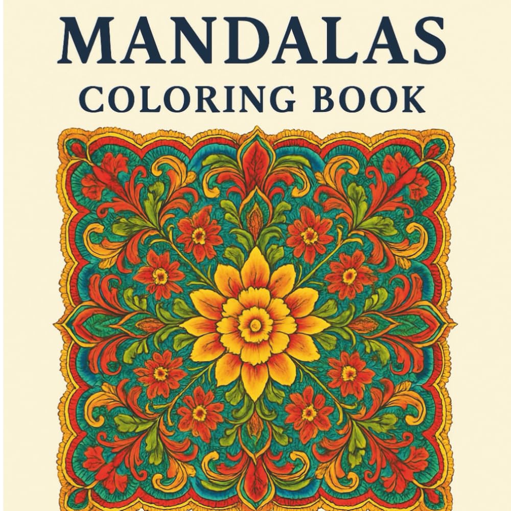 MANDALAS COLORING BOOK with Fun, Easy, and Relaxing Coloring Pages
