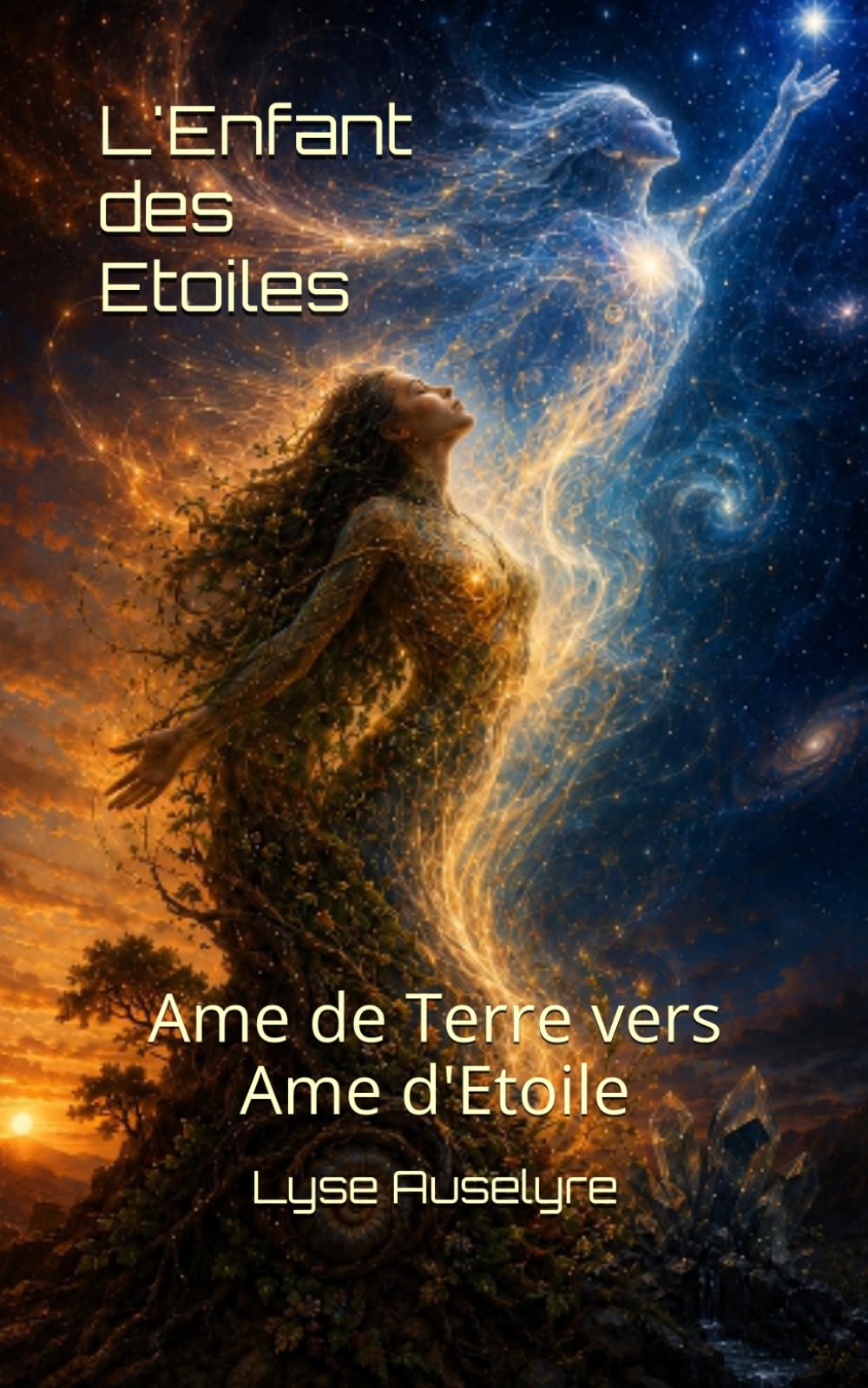 L'Enfant des Etoiles: Ame de Terre vers Ame d'Etoile