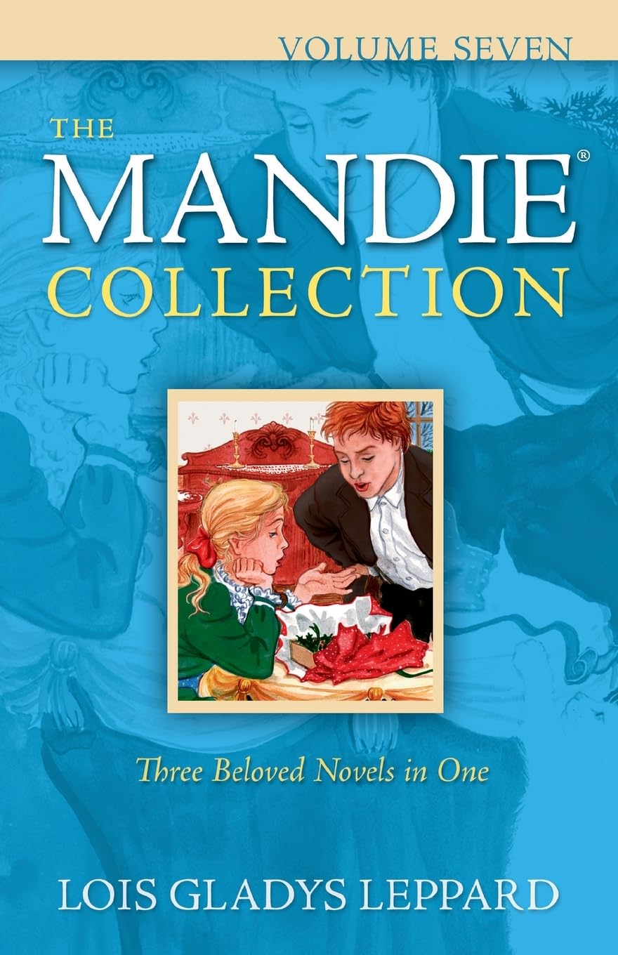 The Mandie Collection, Volume 7: The Classic Children's Books Series - Christian Chapter Books for Kids Ages 8-12