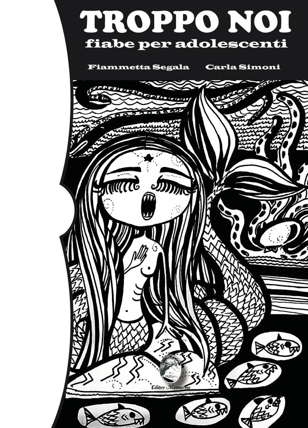 Troppo Noi. Fiabe Per Adolescenti - 4