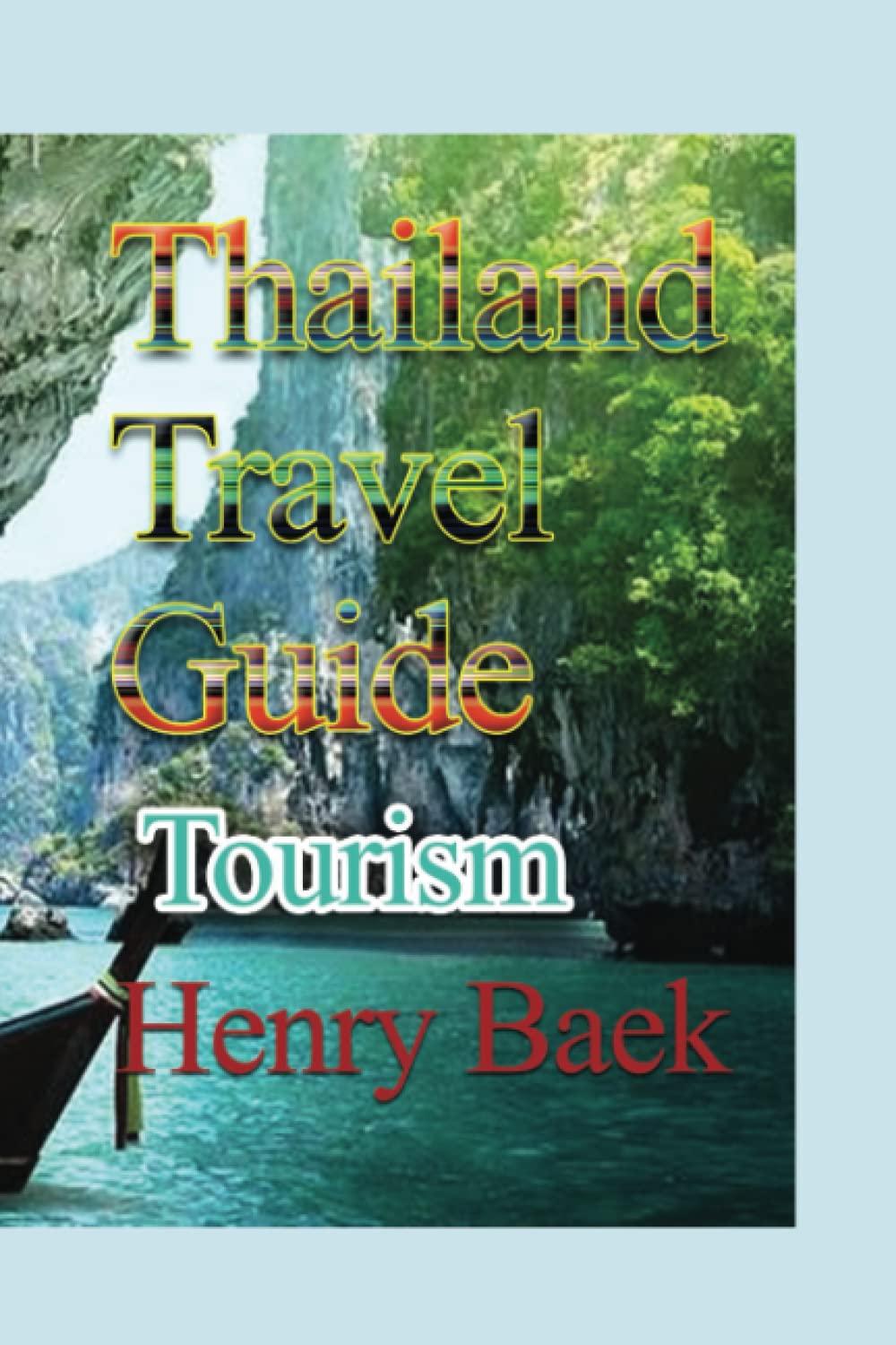 Thailand Travel Guide: Tourism
