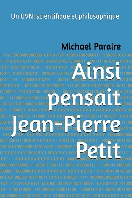 Portada de Ainsi pensait Jean-Pierre Petit: Un OVNI scientifique et philosophique
