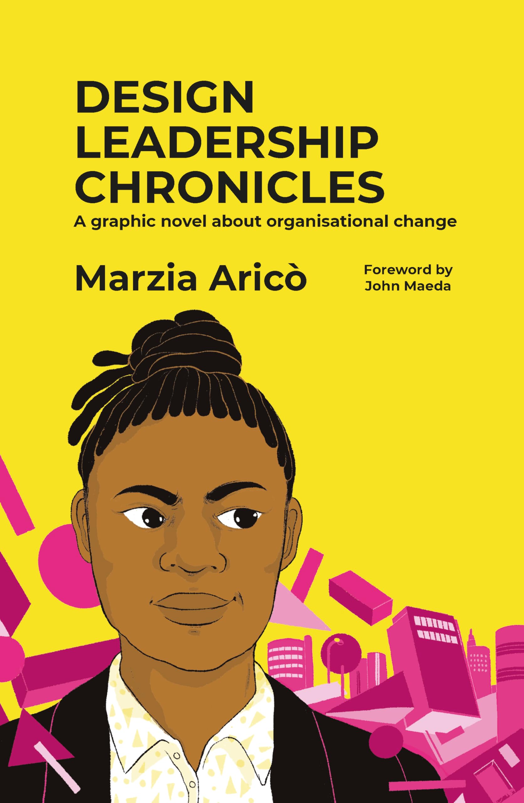 Design Leadership Chronicles A graphic novel about growing organisational change