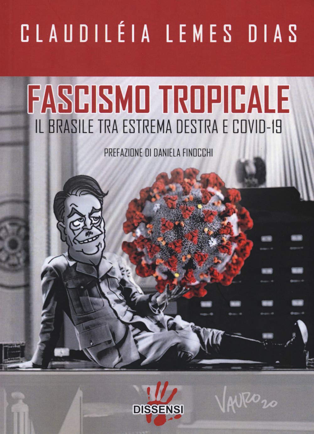 Fascismo Tropicale. Il Brasile Tra Estrema Destra E Covid-19 - 4