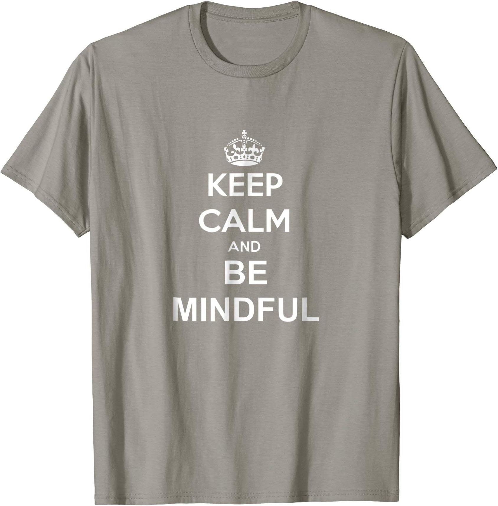 Silly LillyKeep Calm and Be Mindful T-shirt