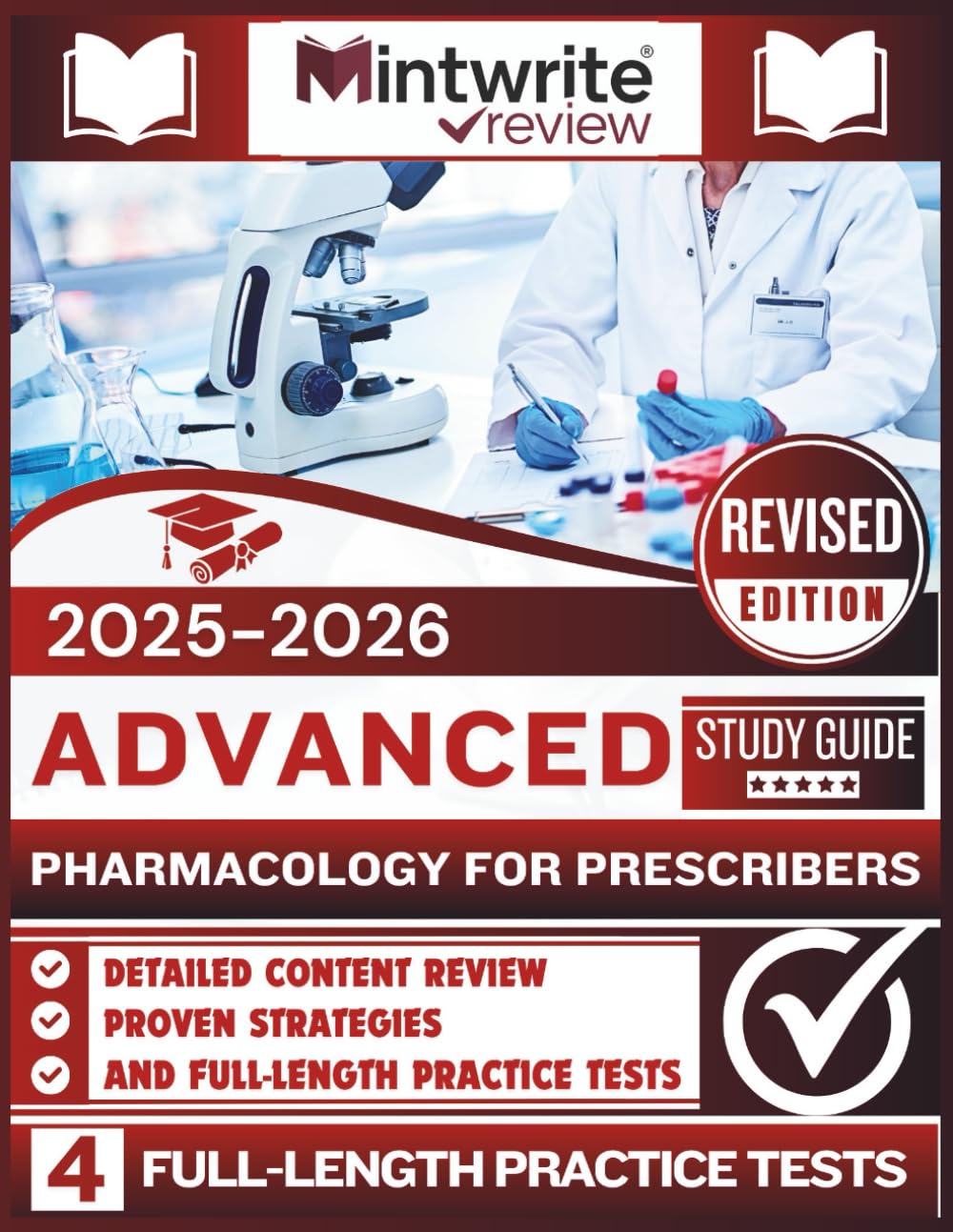Advanced Pharmacology For Prescribers Study Guide 2025-2026: Detailed Content Review, Proven Strategies, And Full-Length Practice Tests