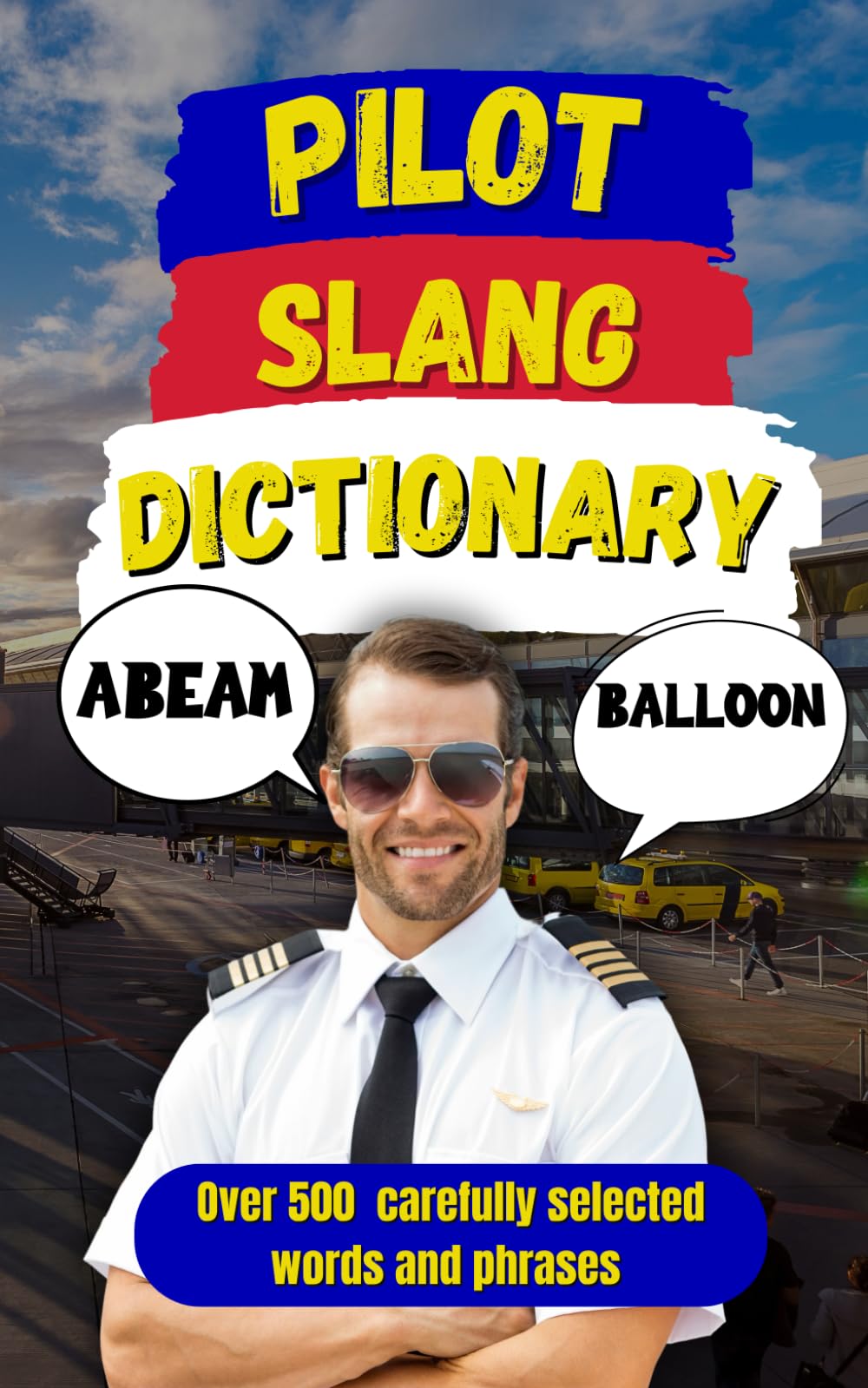 Pilot Slang Dictionary: A Fun Guide to Pilot Terminology and Slang (Random Slang Dictionary)