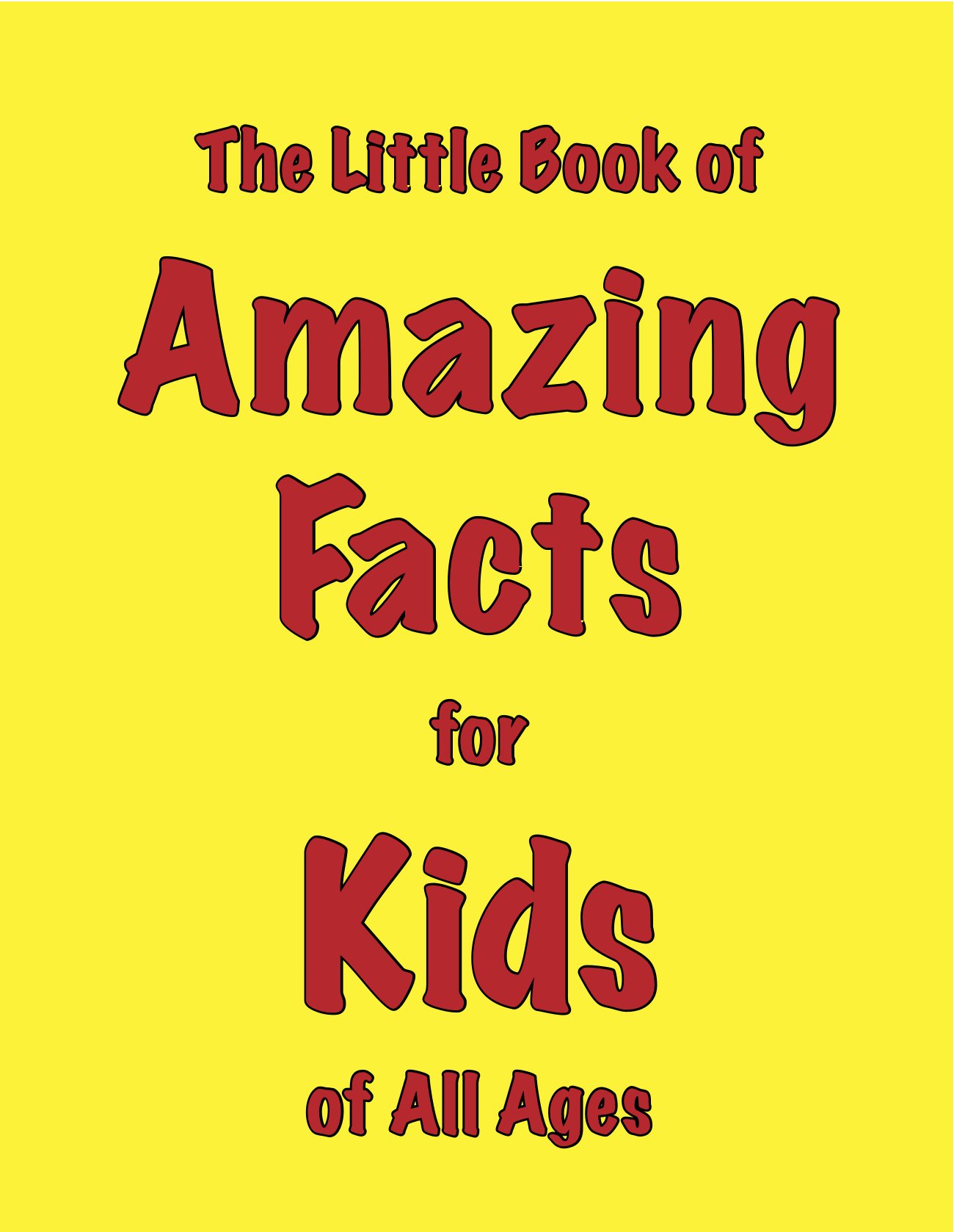 The Little Book of Amazing Facts for Kids of All Ages by Martin Ellis