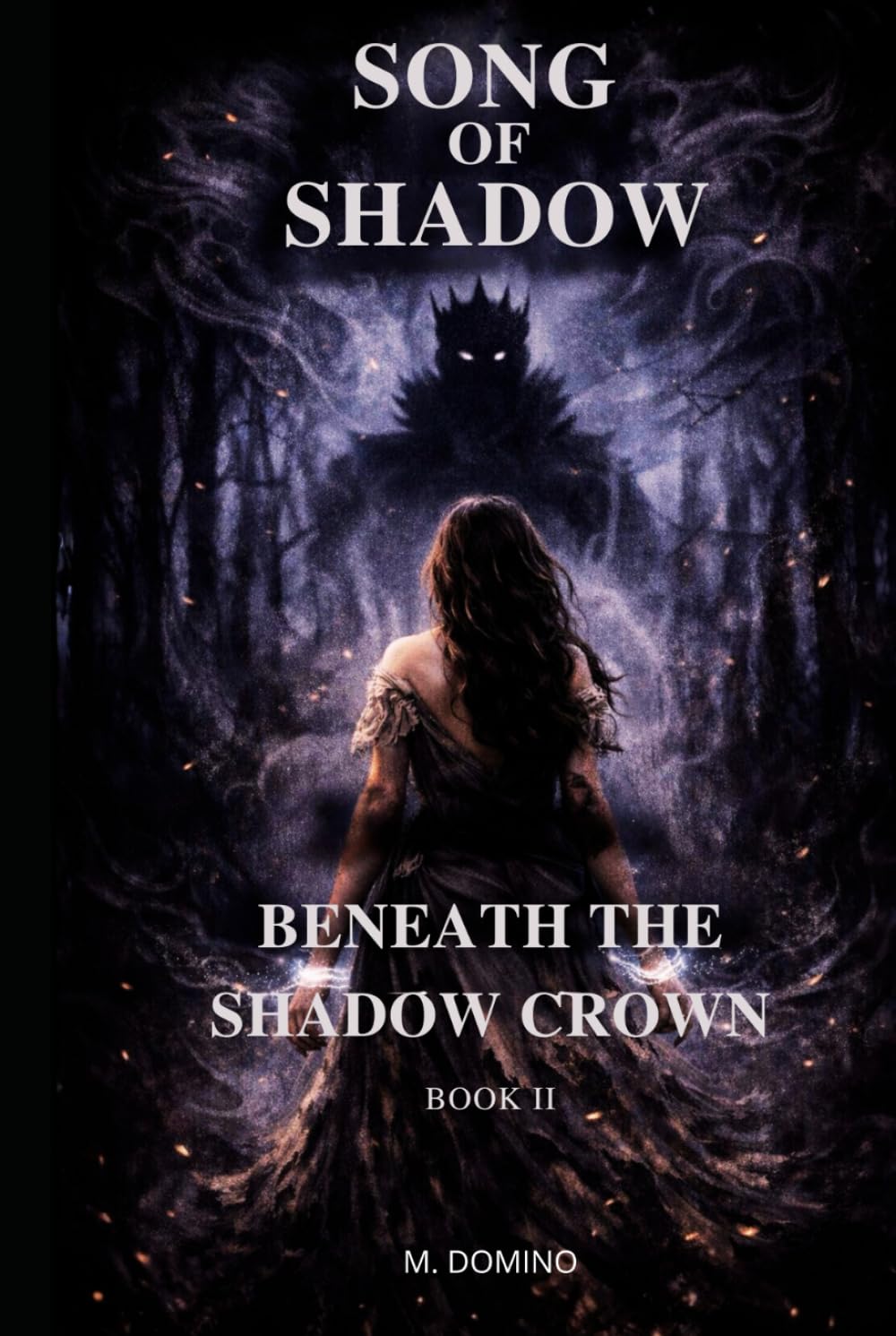 Song Of Shadow: BOOK II – BENEATH THE SHADOW CROWN