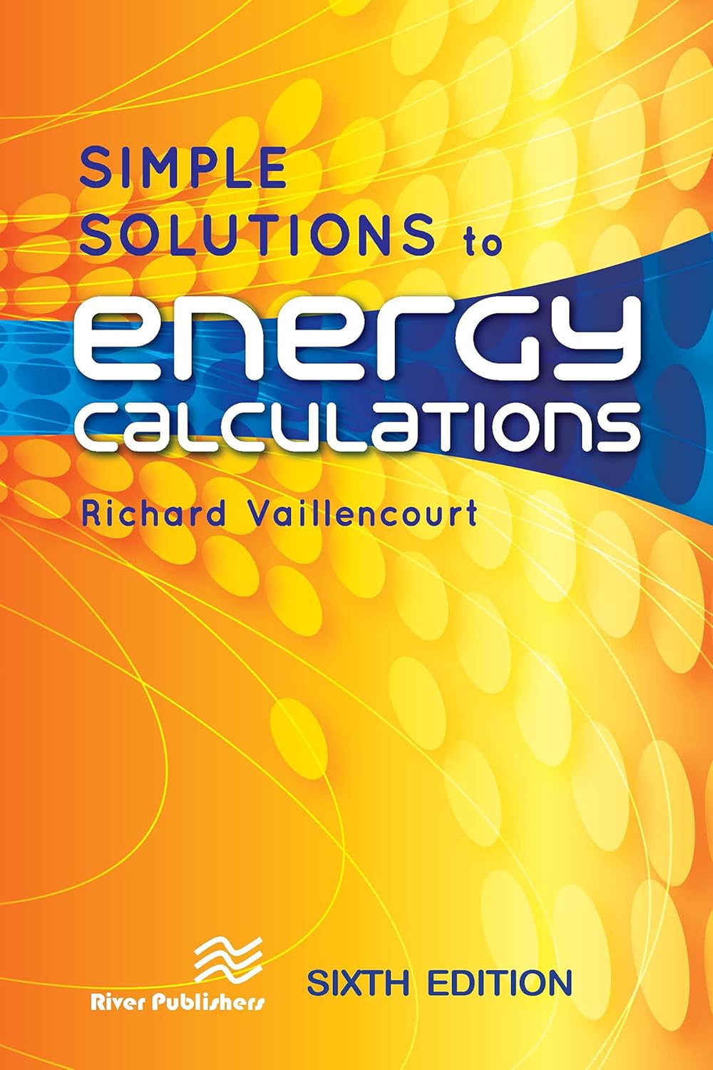 Simple Solutions to Energy Calculations      6th Edition, Kindle Edition