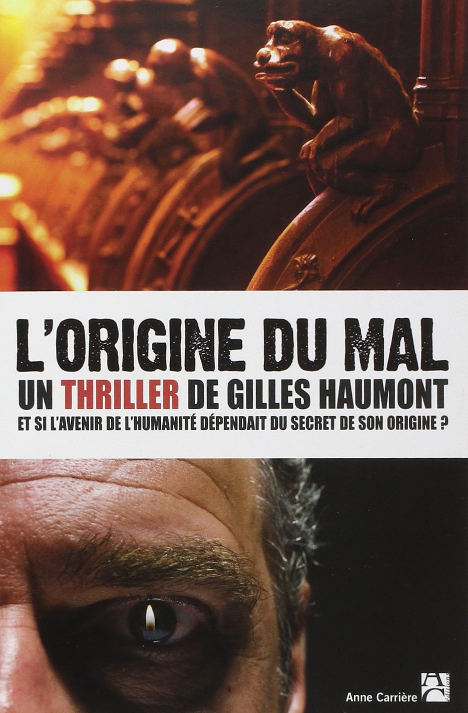 L'origine du mal: Et si l'avenir de l'humanité dépendait du secret de son origine
