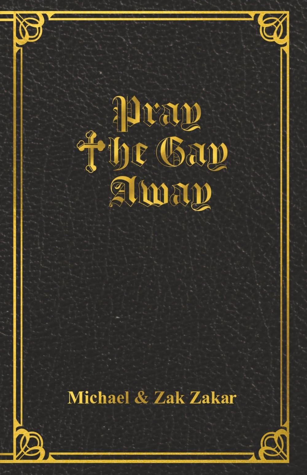 Pray the Gay Away