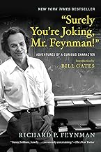 “Surely You’re Joking, Mr. Feynman!”: Adventures of a Curious Character