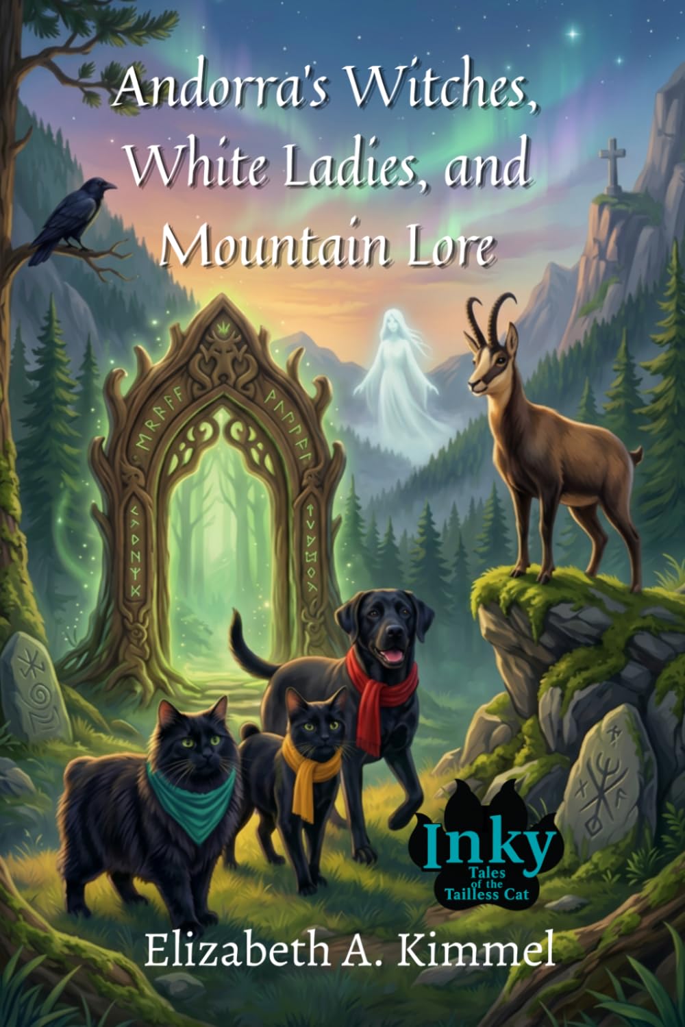 Andorra’s Witches, White Ladies, and Mountain Lore: 8 (Inky, Tales of the Tailless Cat)
