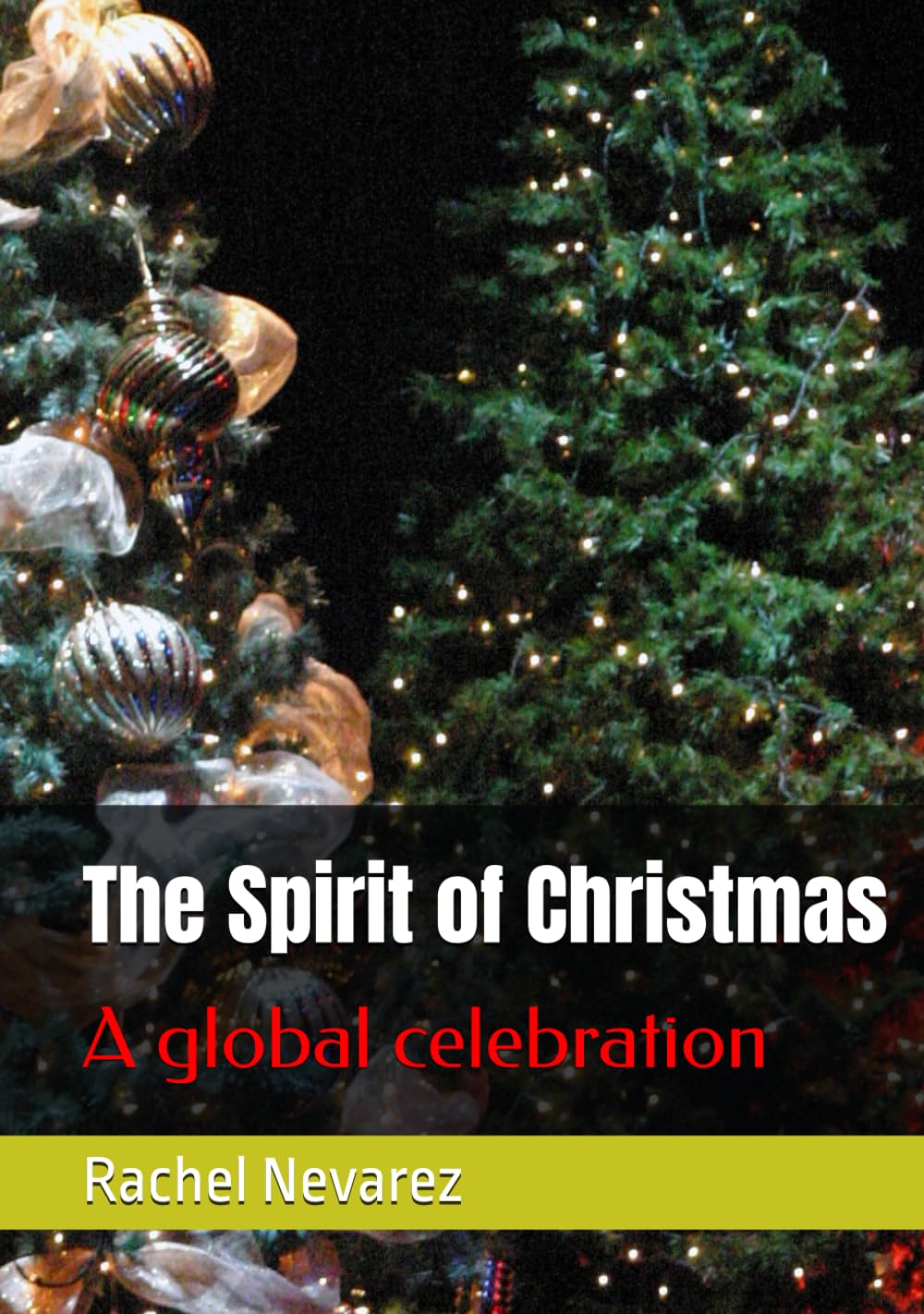 The Spirit of Christmas: A global celebration