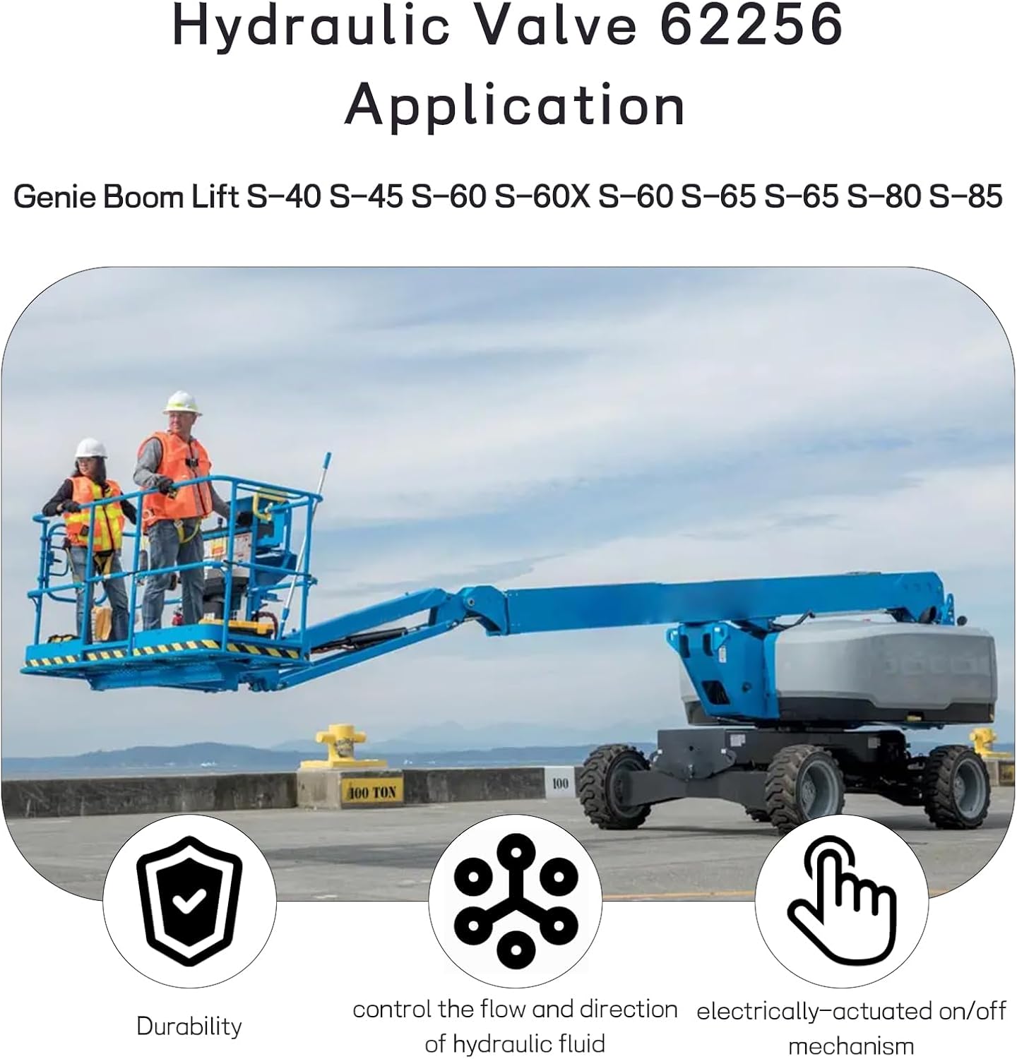 Hydraulic Valve 62256 62256GT GN62256 For Genie Boom Lift S-40 S-45 S-60 S-60X S-60 S-65 S-65 S-80 S-85