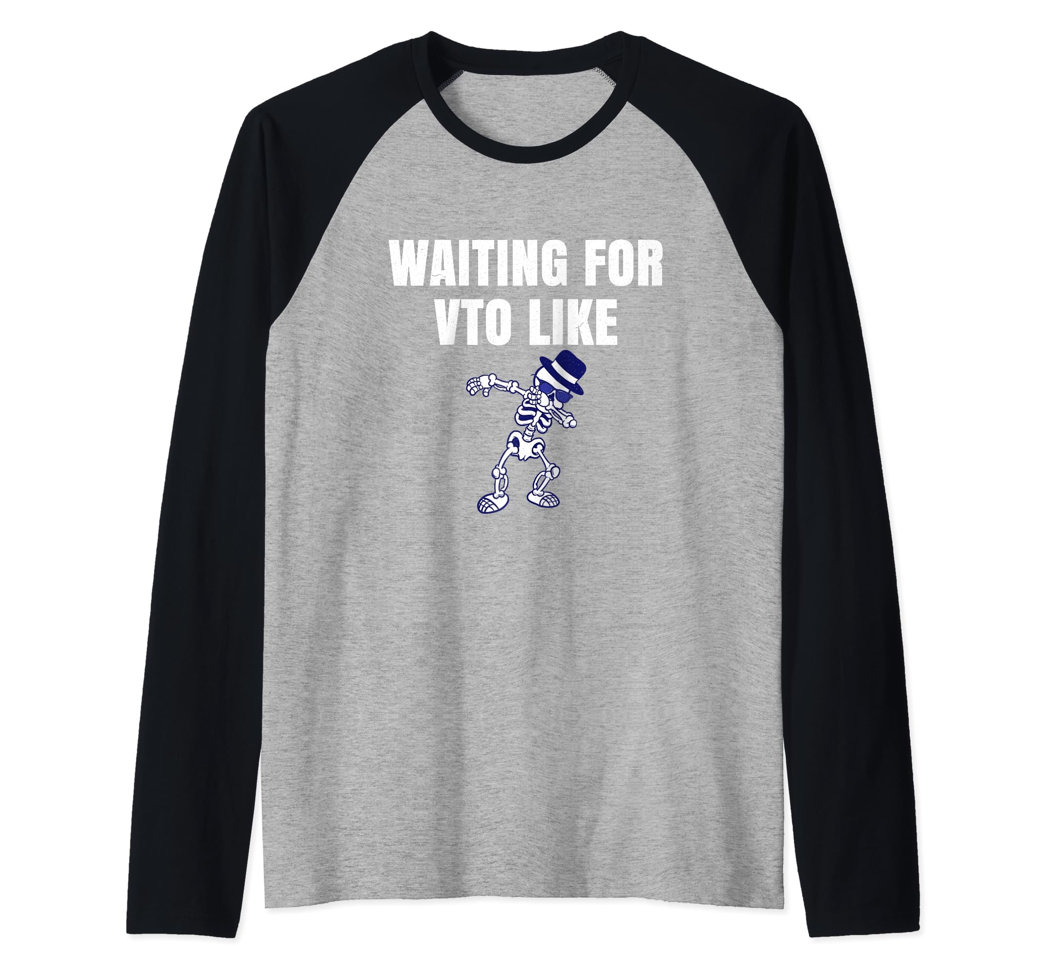 Waiting For VTO Like Skeleton Raglan Baseball Tee
