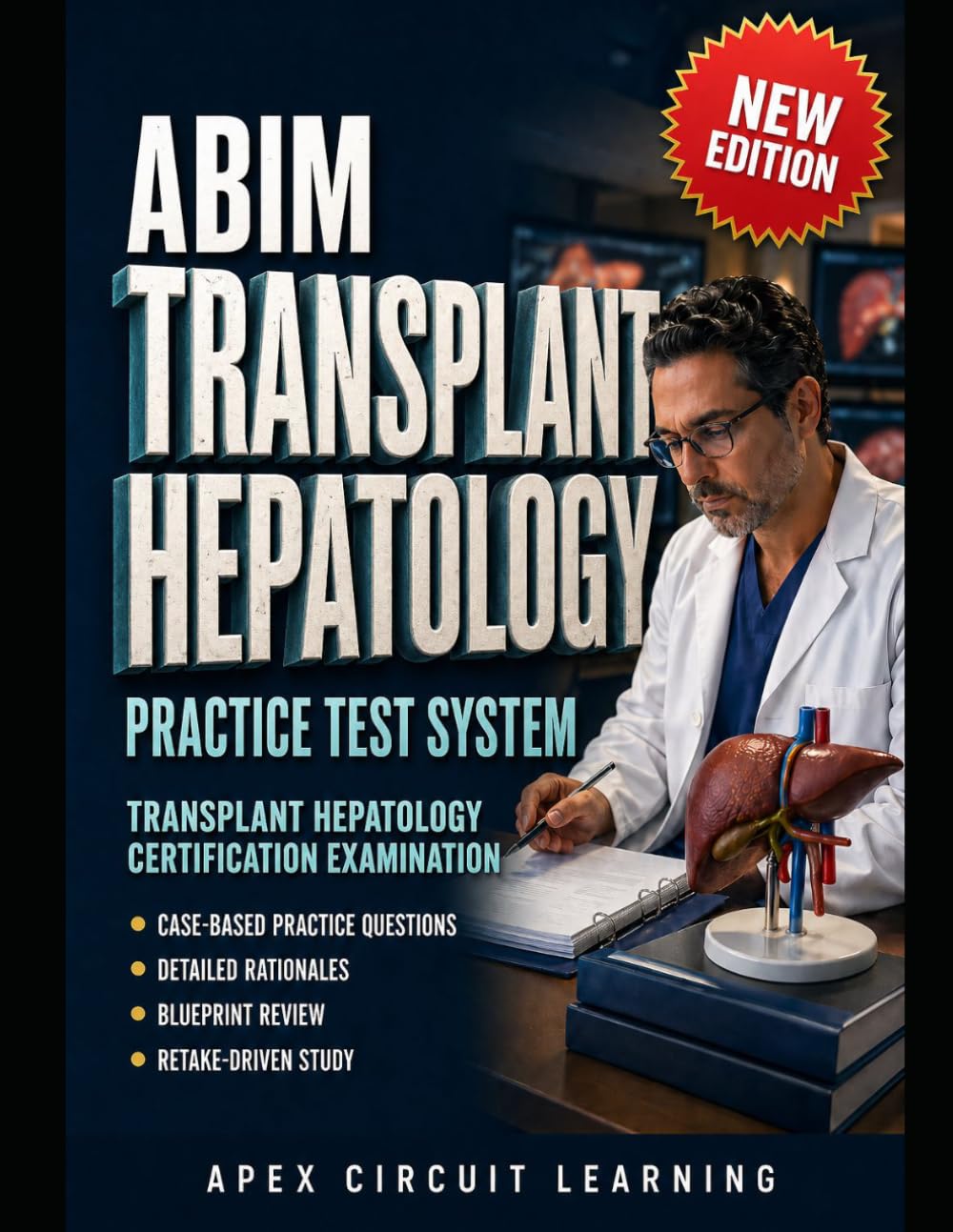 ABIM Transplant Hepatology Practice Test System: Board-Ready Practice for the ABIM Transplant Hepatology Certification Examination with Retake-Driven Review