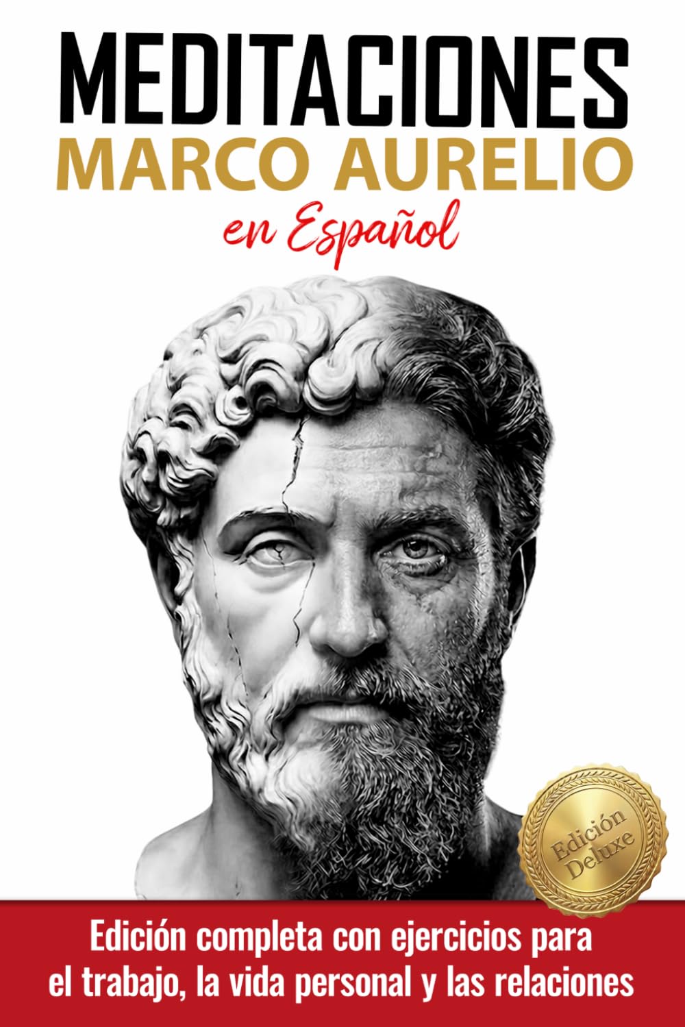 Meditaciones Marco Aurelio en Español: Edición completa con introducciones para cada libro, reflexiones guiadas y prácticas estoicas para la vida diaria