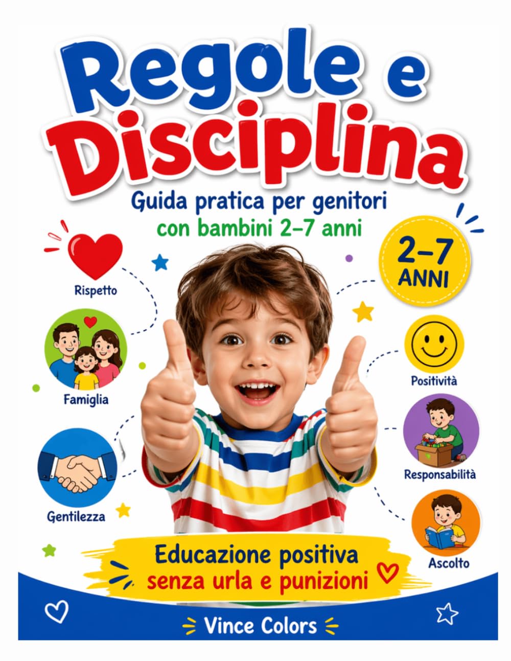 Regole e Disciplina: Guida pratica per Genitori con bambini 2-7 anni