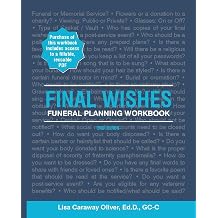 Final Wishes A Workbook for Planning a Funeral
