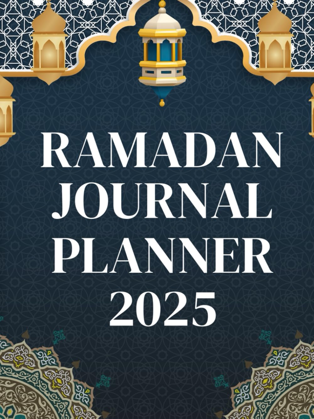 Ramadan Journal Planner 2025 with a Daily Dua Prophetic Prayers
