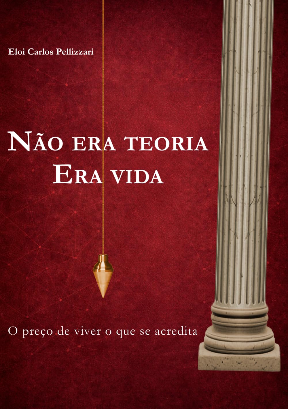 NÃO ERA TEORIA. ERA VIDA.: O preço de viver o que se acredita