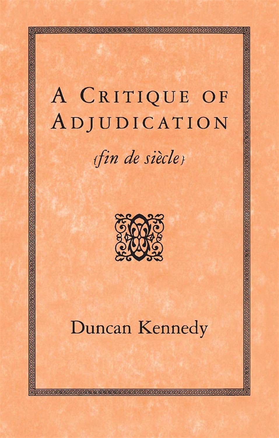 A Critique of Adjudication: fin de siècle