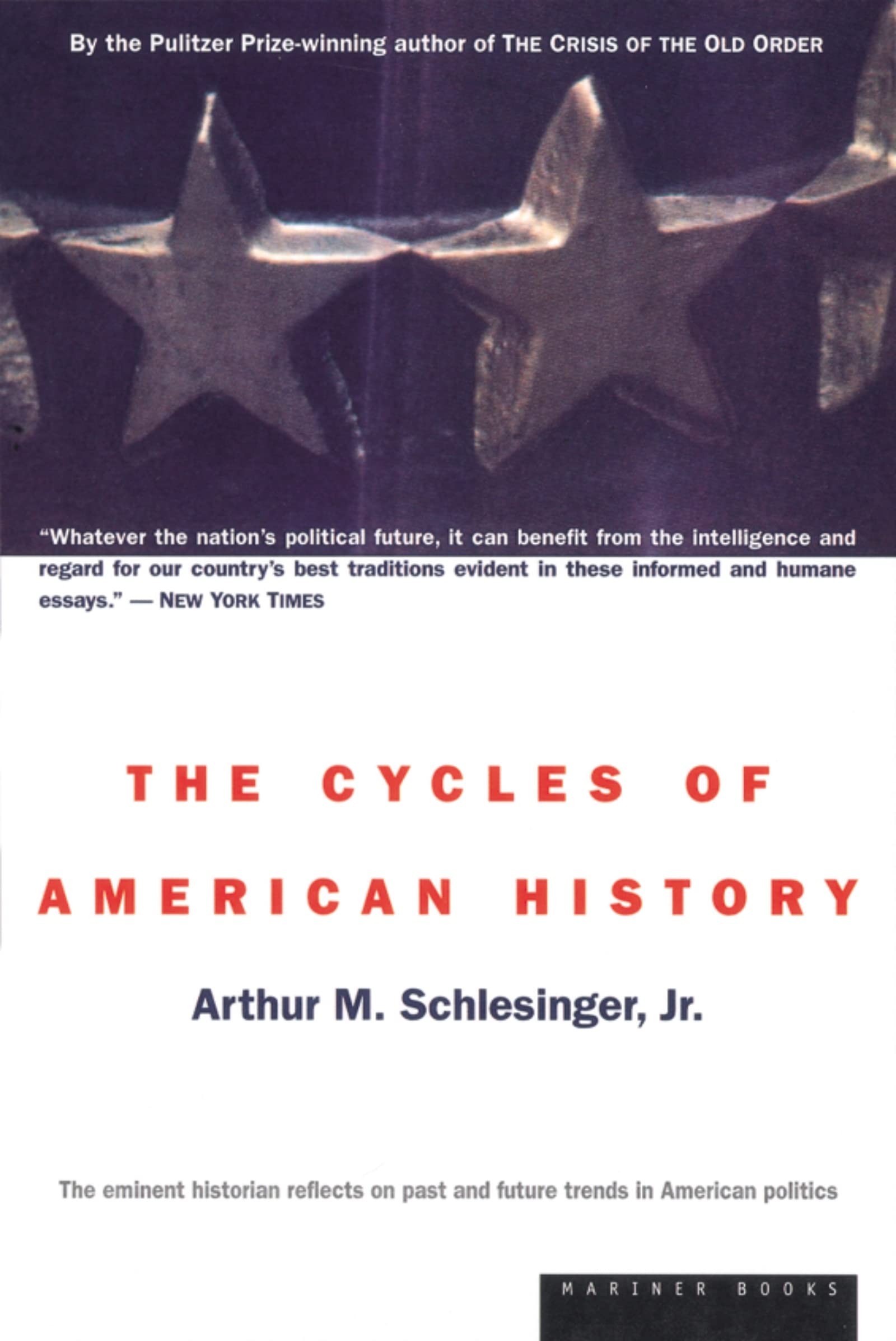 The Cycles Of American History: Updated Edition―A Political Historian's Reflection on Two Centuries of Pragmatism vs Idealism cover