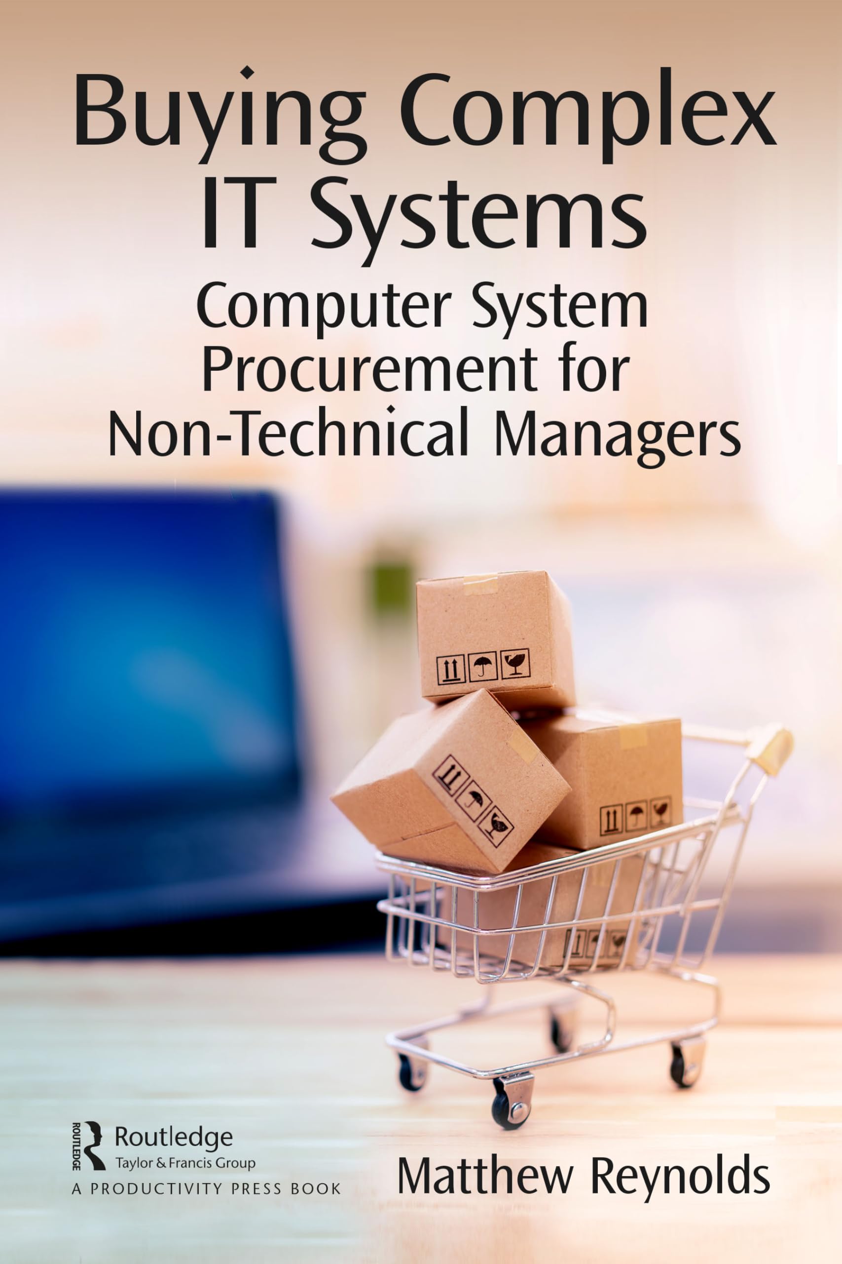 Buy Buying Complex It Systems: Computer System Procurement for Non-technical Managers — BookShops.in