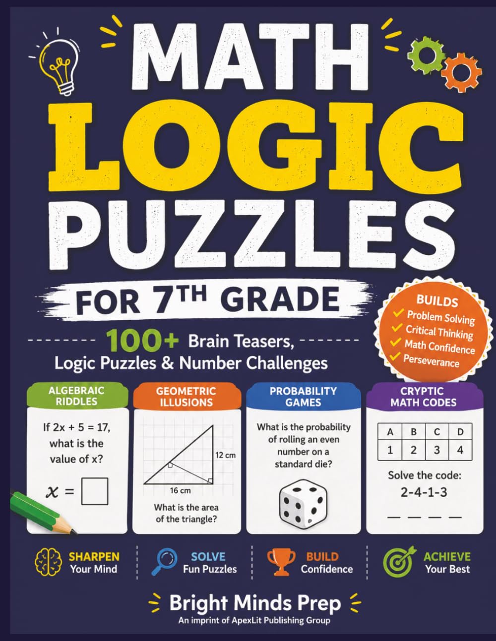 Math Logic Puzzles for 7th Grade: 100+ Brain Teasers, Logic Puzzles & Number Challenges