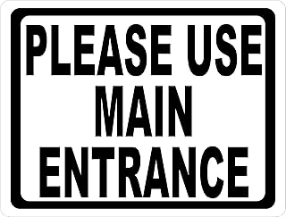 Please Use Main Entrance Sign. 9x12 Metal. Entry Point for Business.