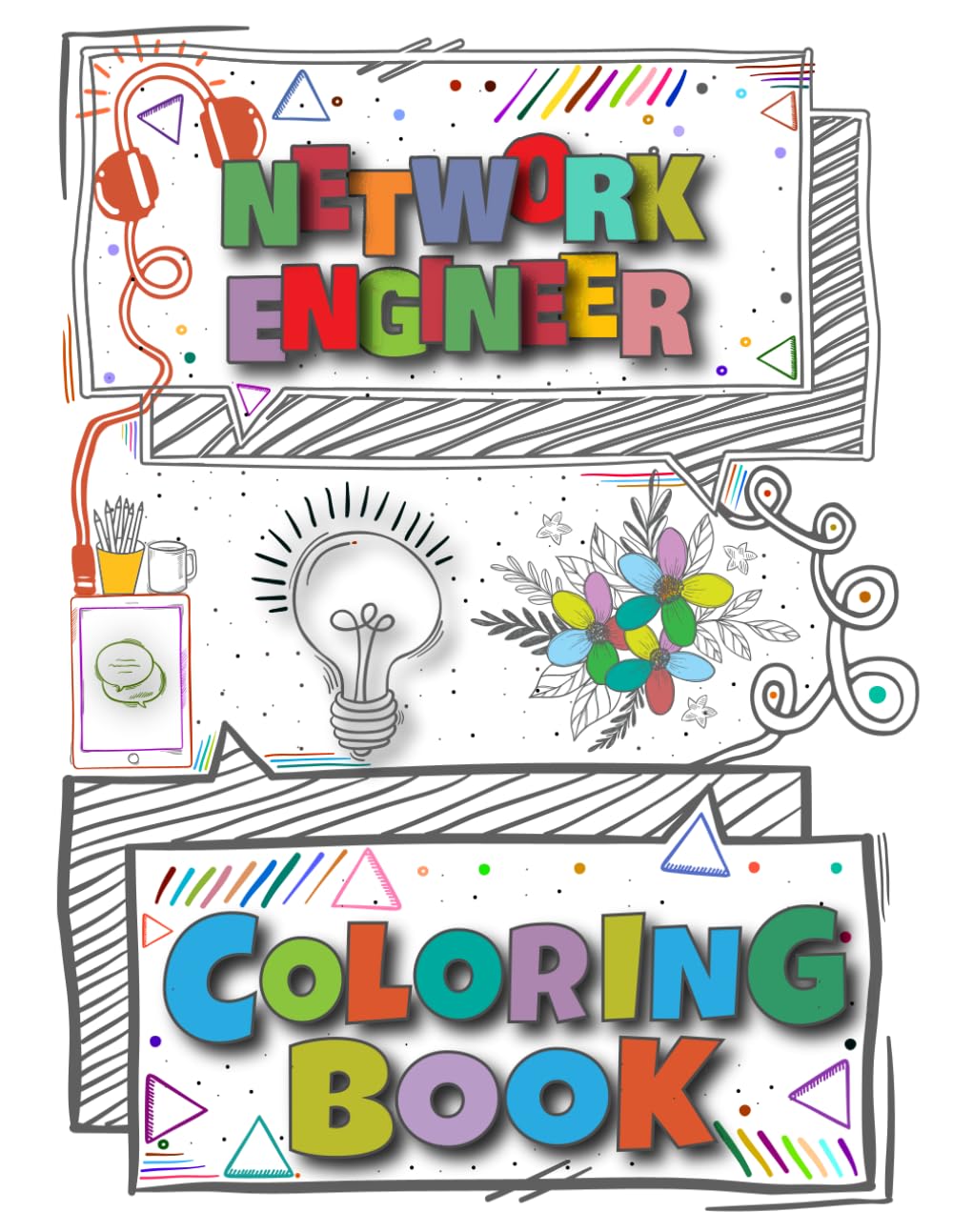 Network Engineer Coloring Book: A Versatile, Humorous, Anti Stress Adult Coloring Book Gift For Network Engineer