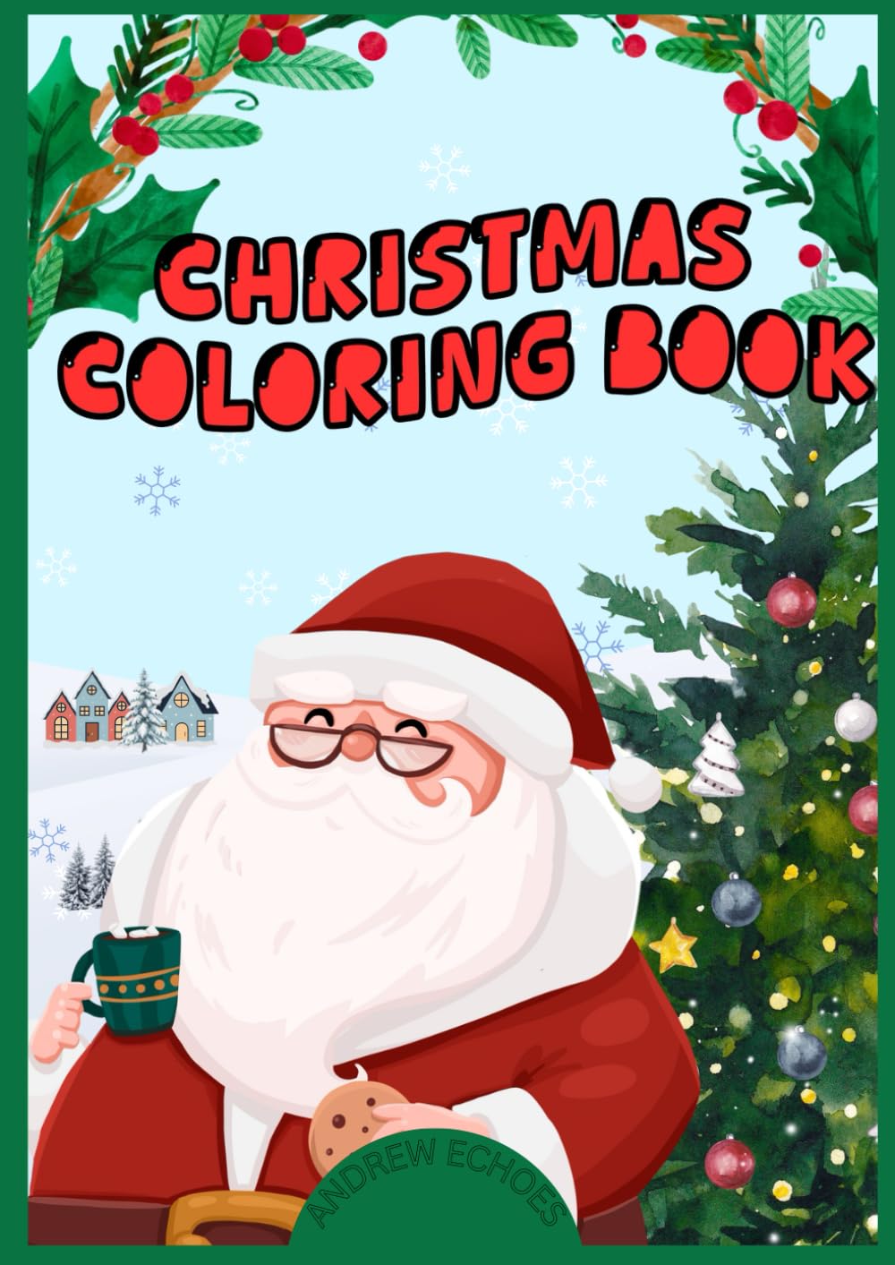 CHRISTMAS COLORING BOOK: Cute and Simple Christmas Coloring Book