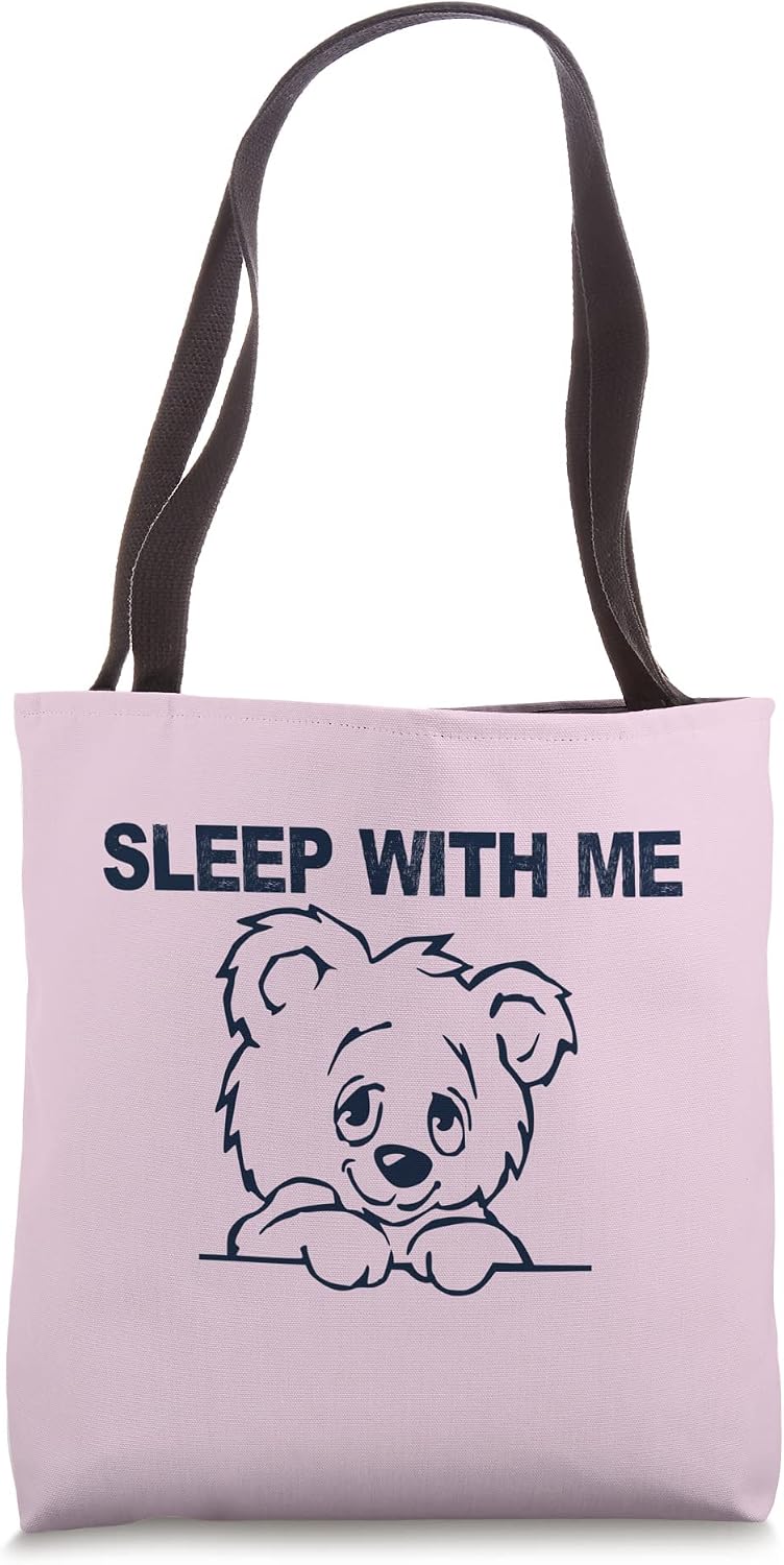 SLEEP WITH ME Teddy Bear funny adult humor Tote Bag