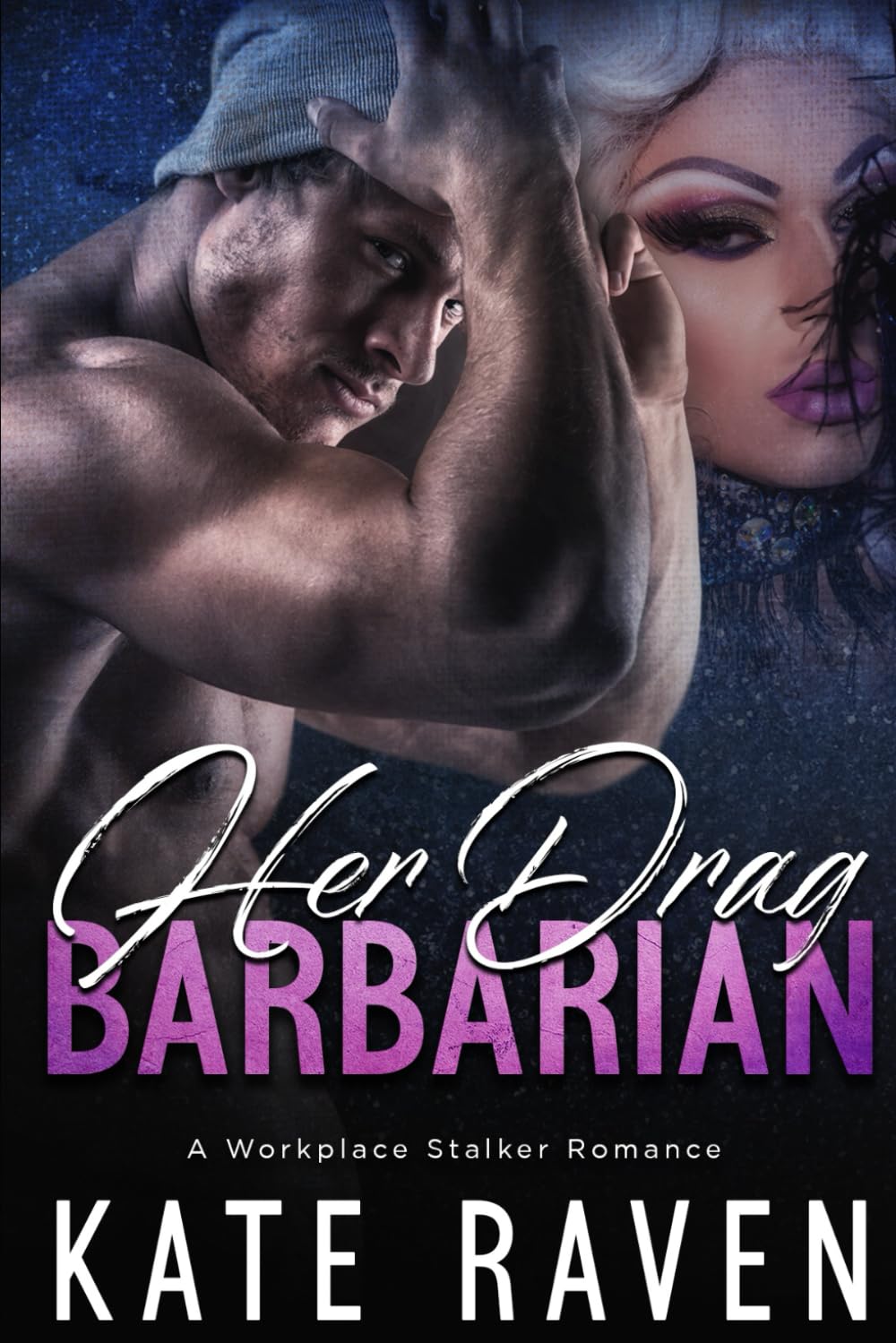 Her Drag Barbarian: An Obsessive Stalker Romance