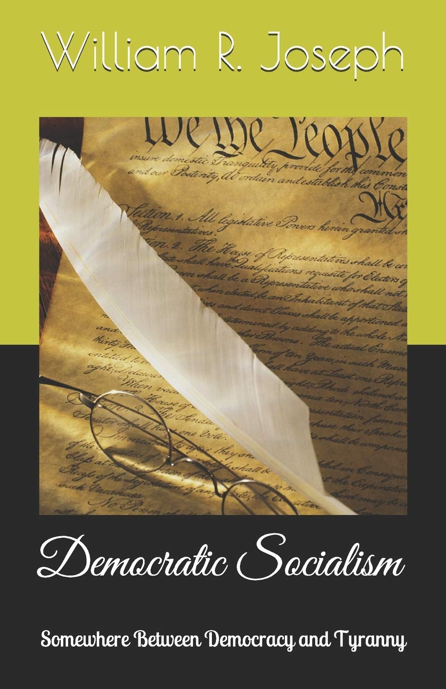 Democratic Socialism: Somewhere Between Democracy and Tyranny