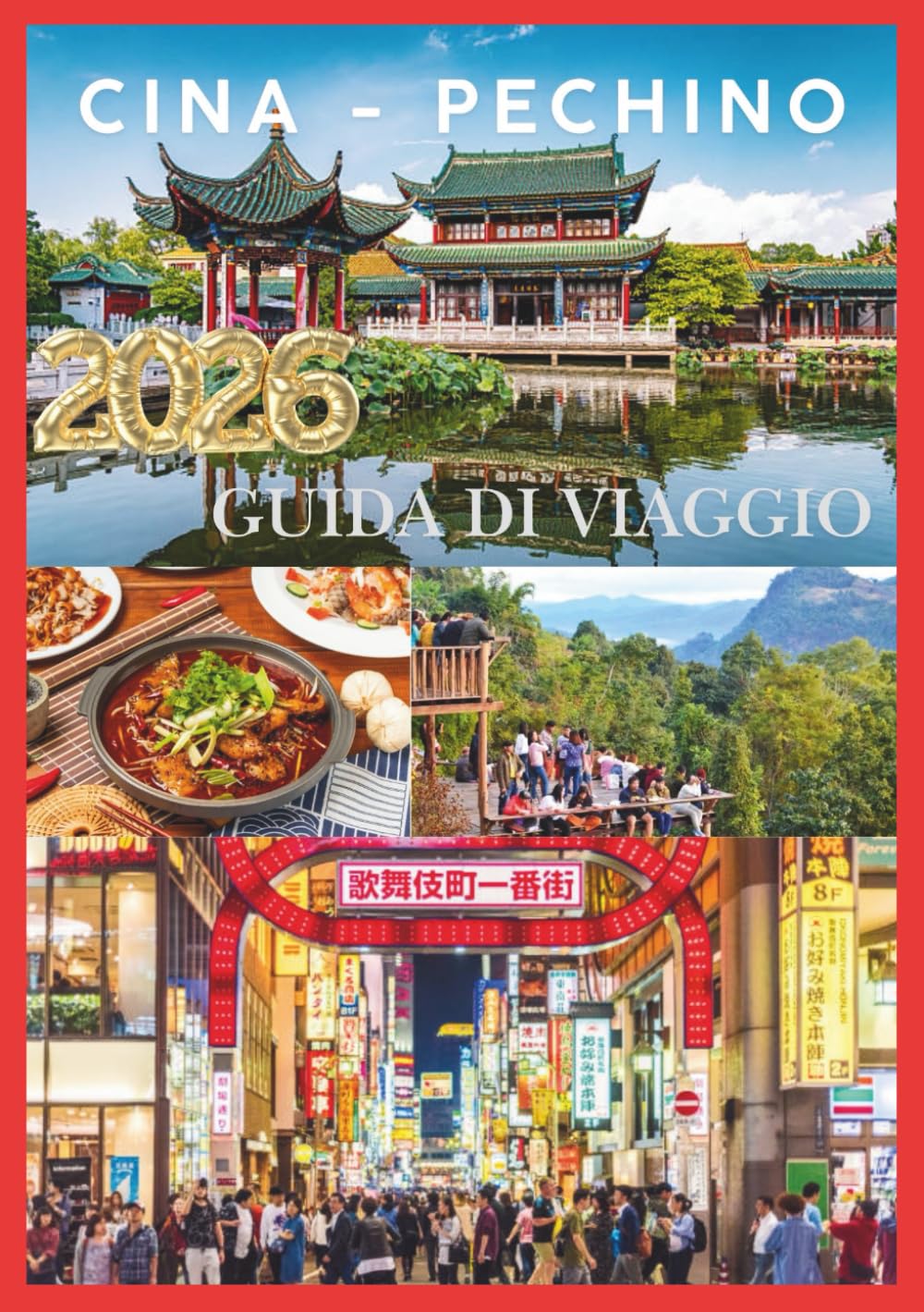CINA GUIDA DI VIAGGIO 2026: Viaggio attraverso il Regno di Mezzo dalla Grande Muraglia al Fiume delle Perle.