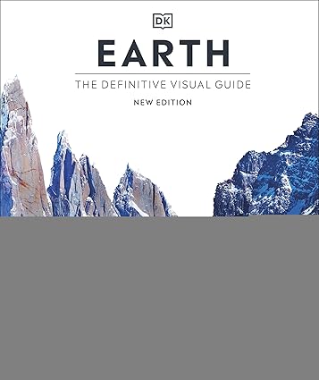 Earth: The Definitive Visual Guide (DK Definitive Visual Encyclopedias ...