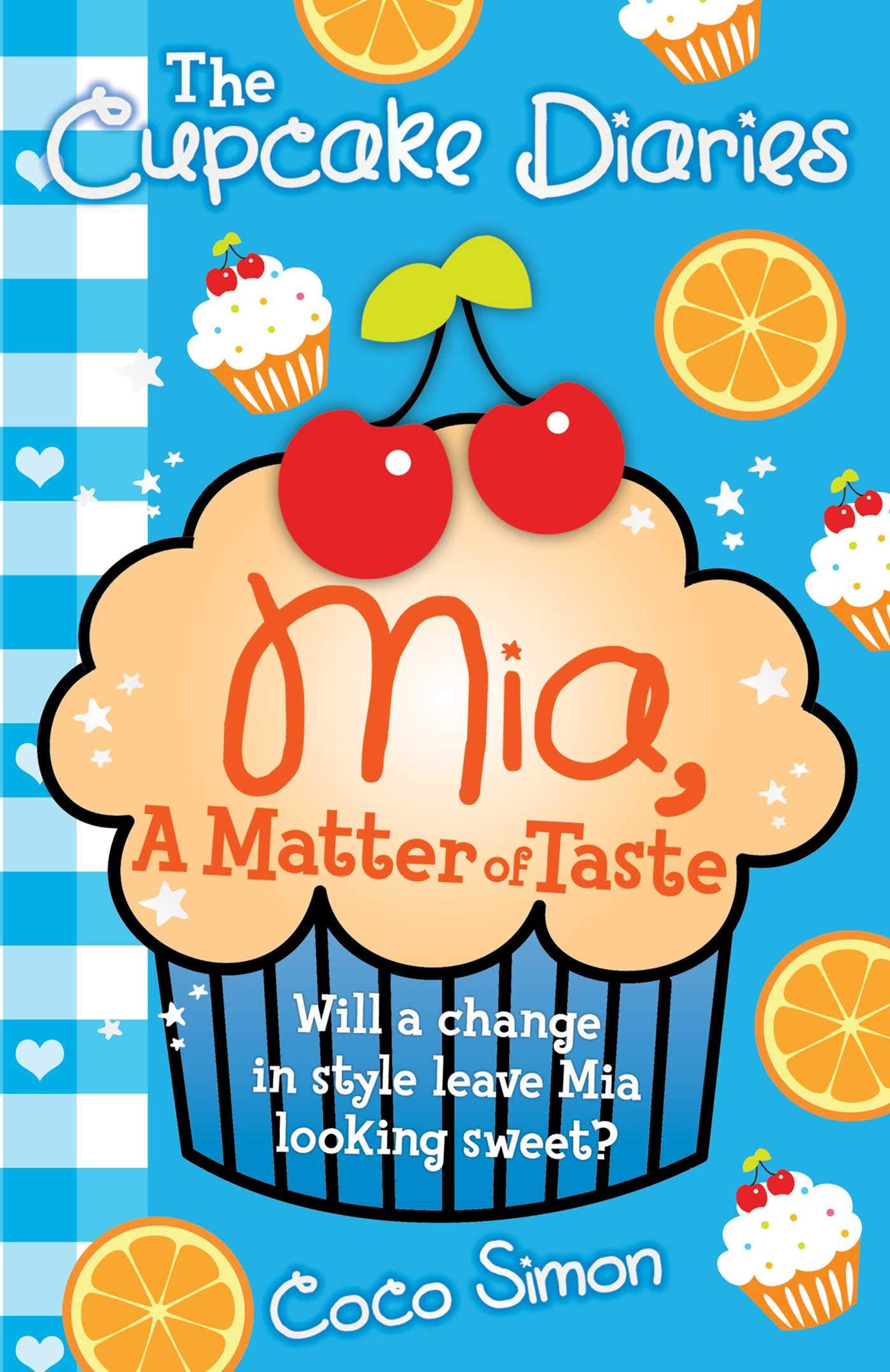 Cupcake Diaries: Mia, a Matter of Taste: Volume 13