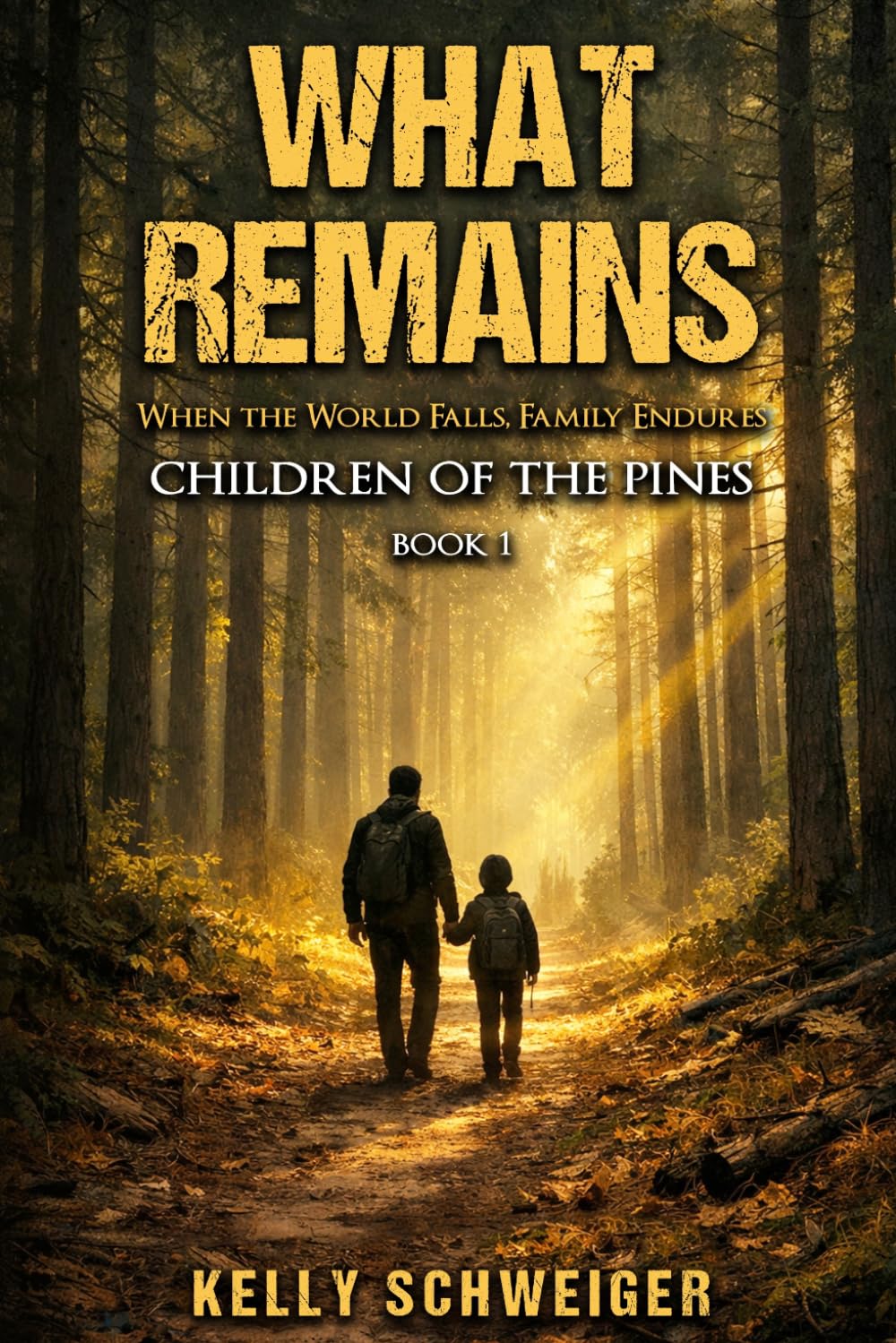 What Remains: Children of the Pines Book One: 1