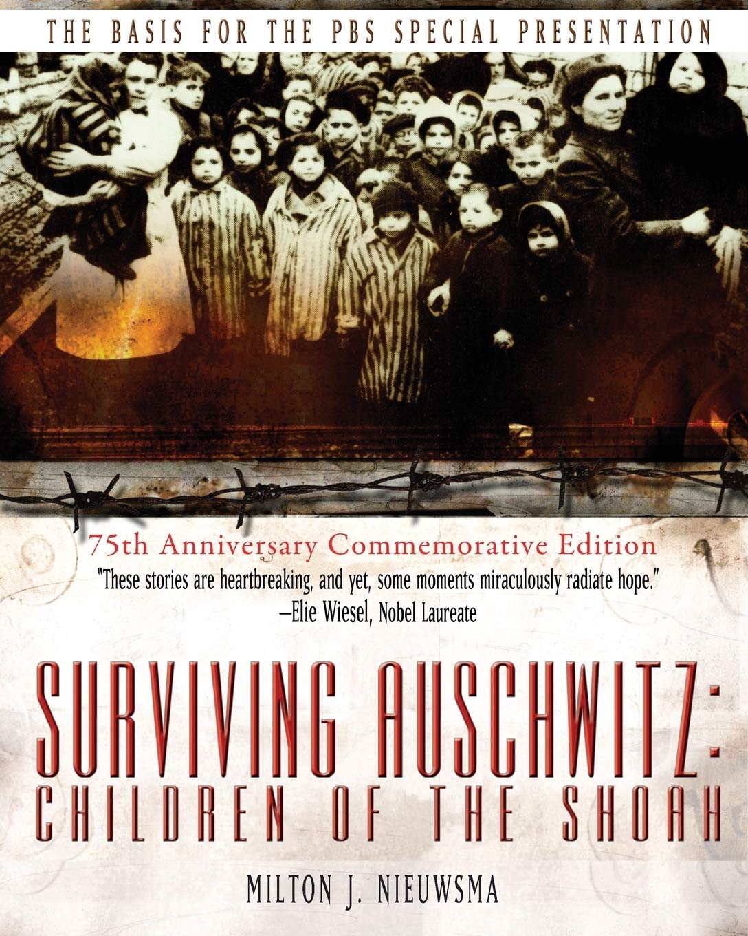 Surviving Auschwitz: Children of the shoah 75th Anniversary Commemorative Edition: 75th Anniversary Commemorative Edition