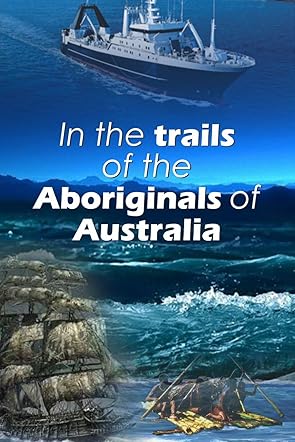 In the Trails of the Aboriginals of Australia