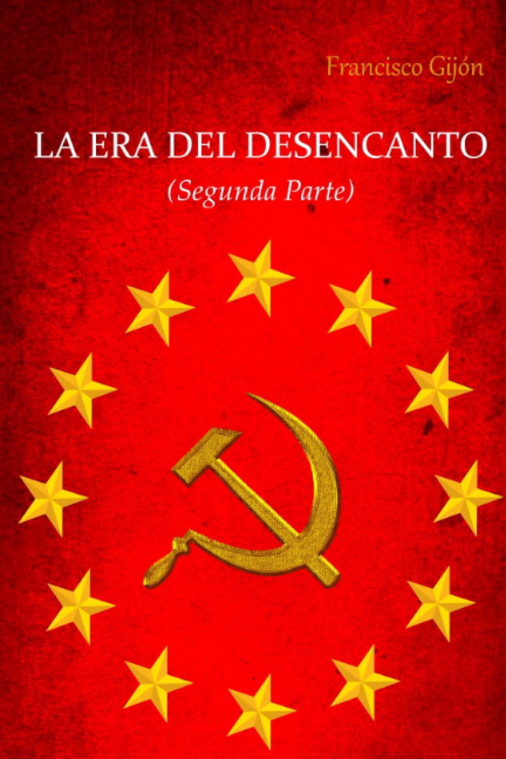 La Era del Desencanto (Segunda Parte)