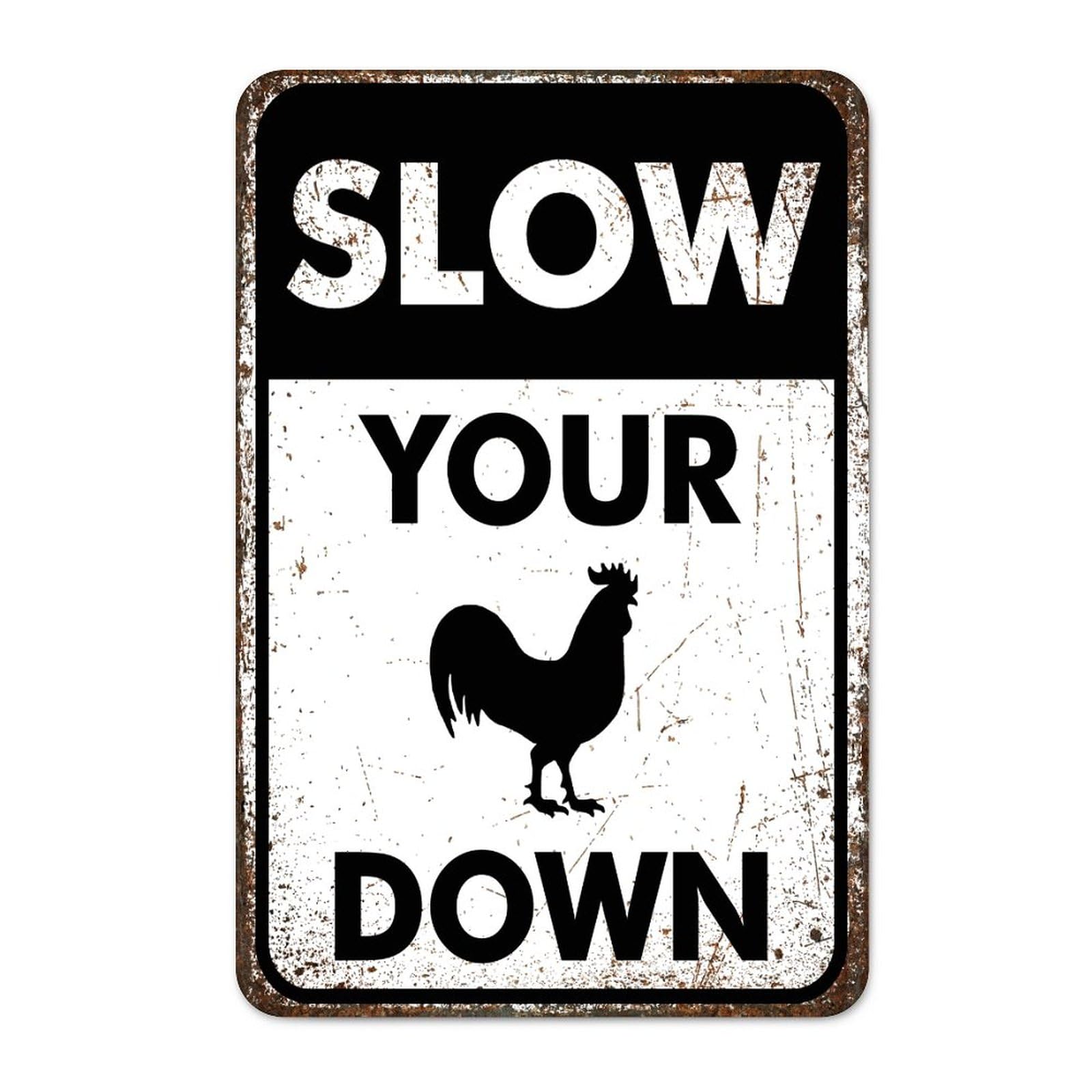 Slow Your Ass Down Signs - Funny Slow Down Tin Signs - Farmhou Decor Indoor/Outdoor Use Rooster Metal Retro Tin Sign 8x12 inch, Makes A Rust Slow Down Signs for Neighbor
