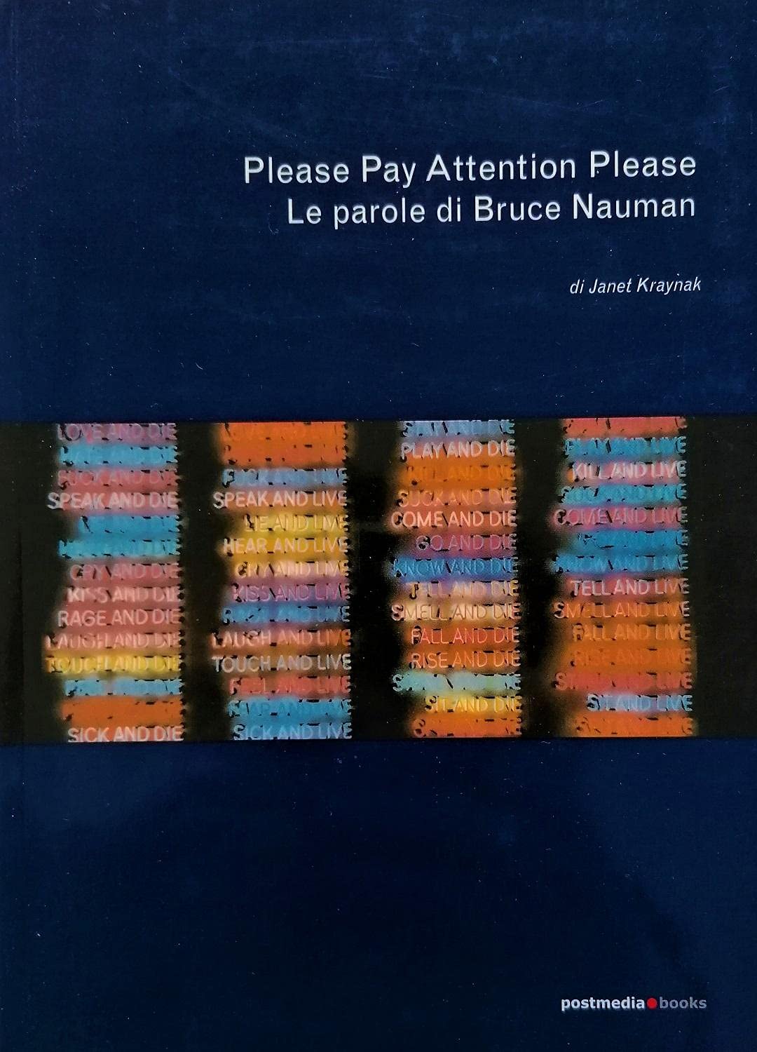 Please Pay Attention Please. Le Parole Di Bruce Nauman. Ediz. Illustrata - 4