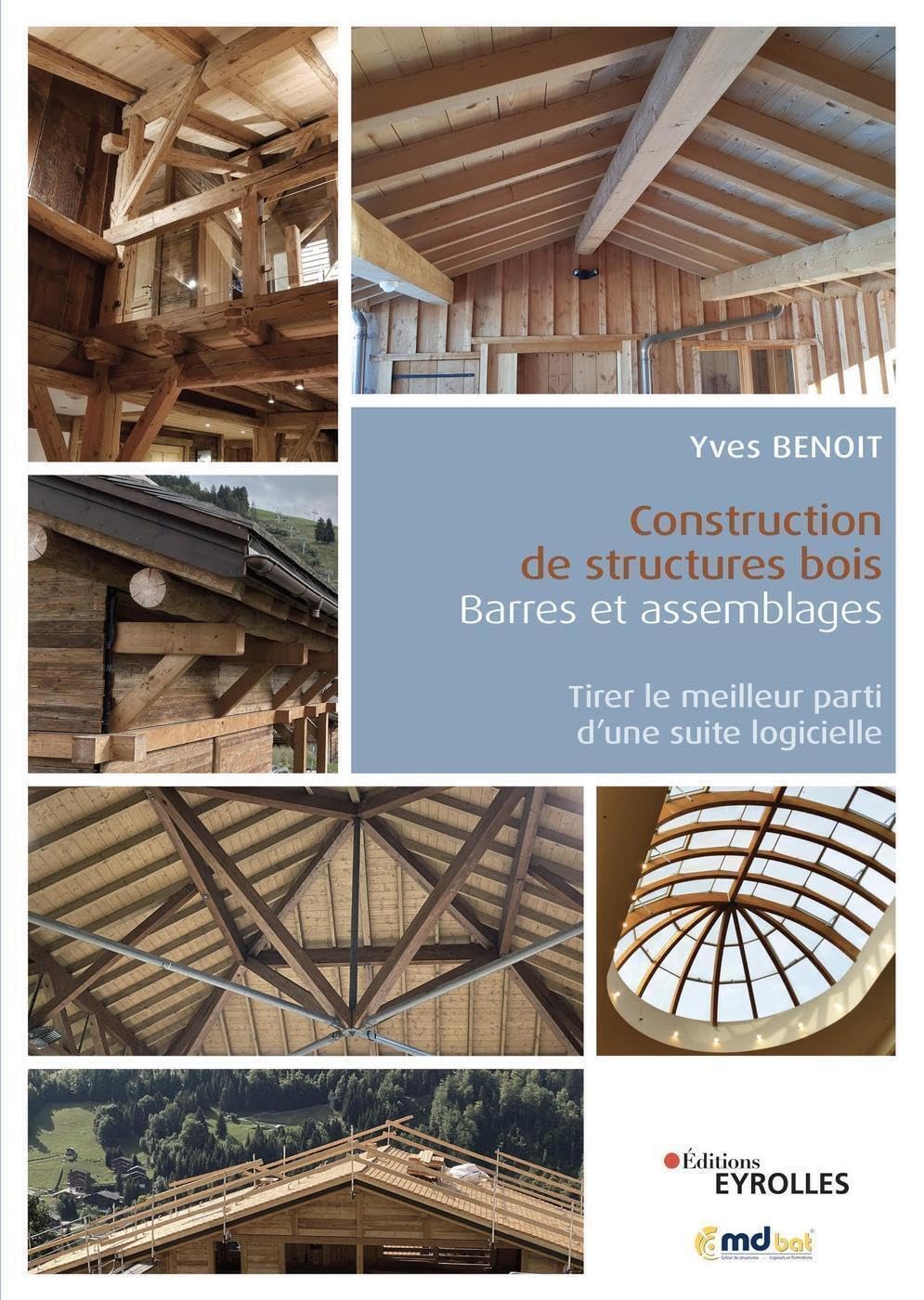 Construction de structures bois : barres et assemblages: Tirer le meilleur parti d'une suite logicielle